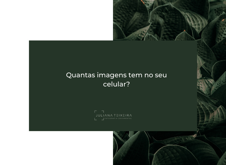 Quantas imagens tem no seu celular? Quantas imagens tem no seu celular?
